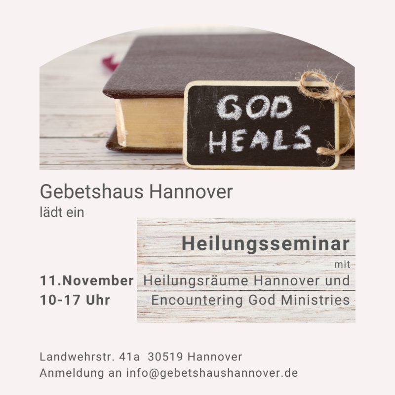 Heilungsseminar mit Heilungsräume Hannover und Encountering God Ministries am 11. November 2023